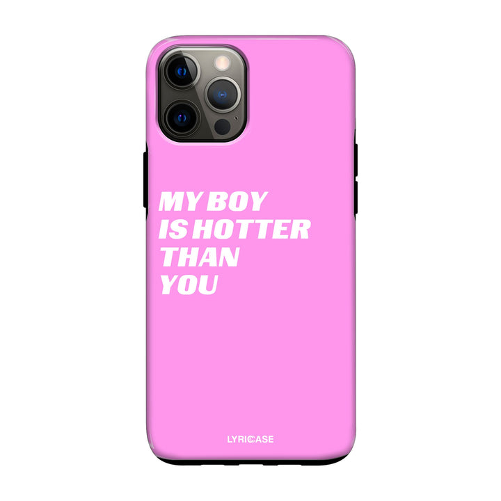 my boy is hotter Hülle