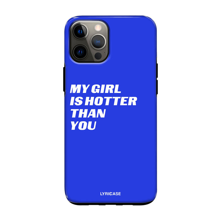 my girl is hotter Hülle