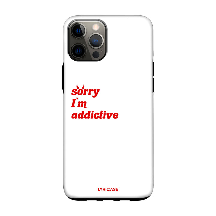 sorry I`m addictive Hülle