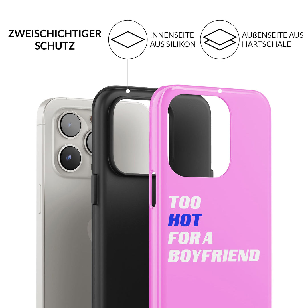 too hot for a boyfriend Hülle